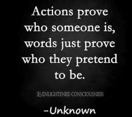 actions-prove-who-is-words-pretend-to-be